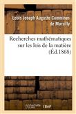 Recherches mathématiques sur les lois de la matière