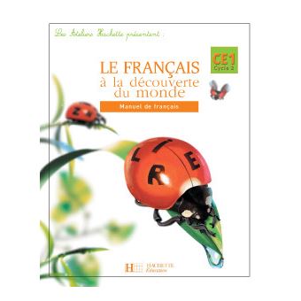 Les Ateliers Hachette Le Français à la découverte du monde CE1 - Livre de l'élève - Ed.2004 - 1