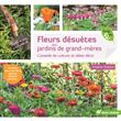 Fleurs désuètes des jardins de grand-mères