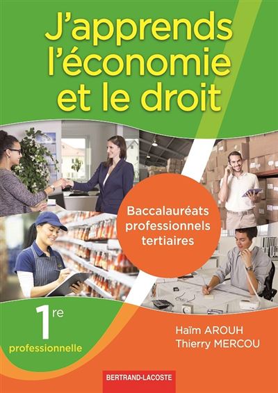 J'apprends l'économie et le droit, 1ère professionnelle Bac pro tertiaires