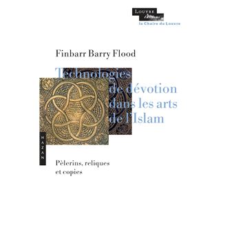 Technologies de dévotion dans les arts de l'Islam