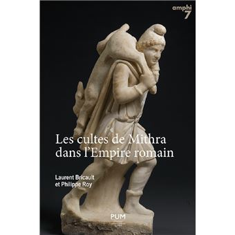 Les Cultes de Mithra dans l'Empire romain