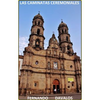 Las Caminatas Ceremoniales