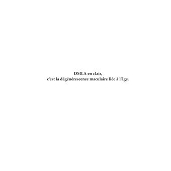 DMLA Comment ça commence