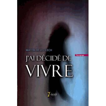 J'ai décidé de vivre