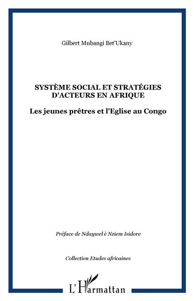 Système social et stratégies d'acteurs en Afrique