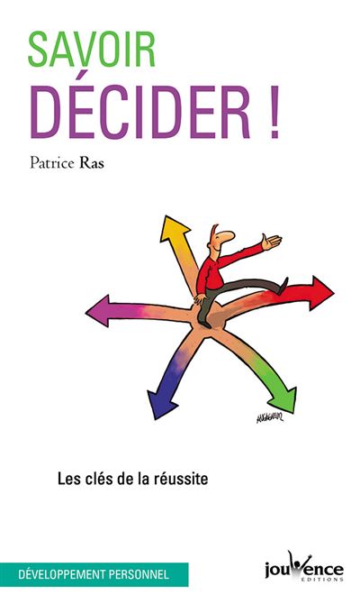 Savoir décider les clés de la réussite