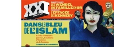 Revue XXI 6, Dans le bleu de l'Islam
