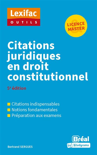 Citations Juridiques En Droit Constitutionnel 3e Edition Dernier Livre De Bertrand Sergues Precommande Date De Sortie Fnac