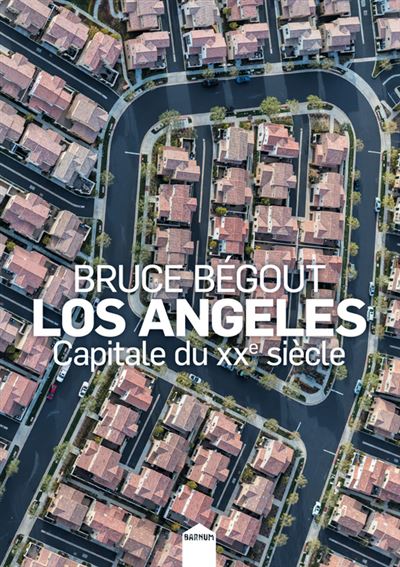 Los angeles capitale du 20e siecle