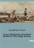 Grace Harlowe's Overland Riders In The High Sierras