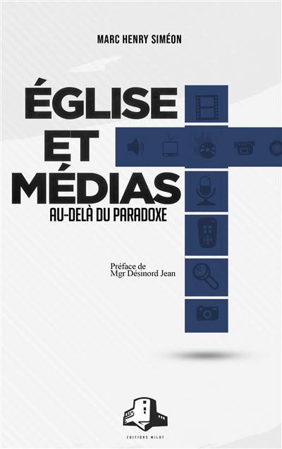 Église et Médias: Au-delà du paradoxe - Marc Henry Siméon - broché