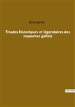 Triades historiques et légendaires des royaumes gallois