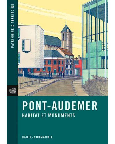 Pont-audemer habitat et monument