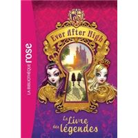 Ever After High 01 - Le Livre des légendes