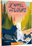 L'appel des loups - l'épreuve de la forêt