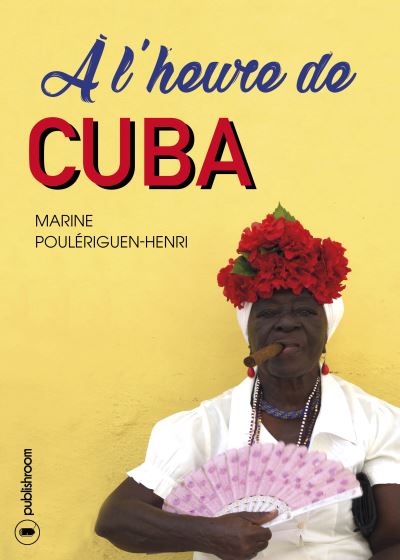A l´heure de Cuba - Publishroom