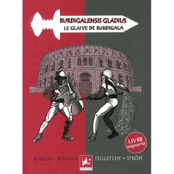 Le glaive de Burdigala, Burdigalensis gladius