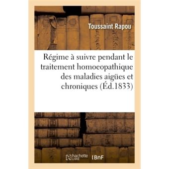 Régime à suivre pendant le traitement homoeopathique des maladies aigues et chroniques
