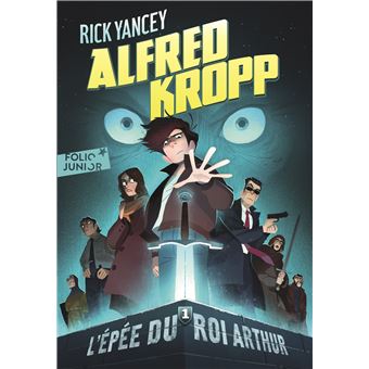 Alfred Kropp, 1 : L'épée du roi Arthur