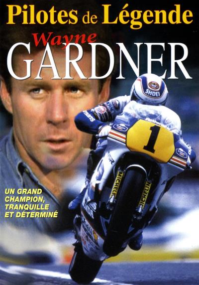 Pilotes de légende : Wayne Gardner DVD