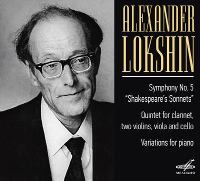 Symphony number 5, Shakespeare's Sonnets, Quintet for clarinet, two violins, viola and cello Variations for piano