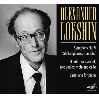 Symphony number 5, Shakespeare's Sonnets, Quintet for clarinet, two violins, viola and cello Variations for piano