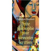 Petite philosophie pour surmonter les crises