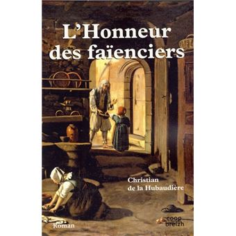L' Oeuvre des Faïenciers français du XVIe à la fin du XVIIIe siècle