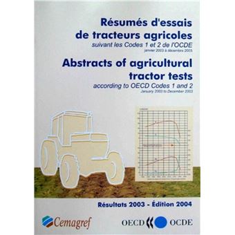 Résumés d'essais de tracteurs agricoles suivant les Codes 1 et 2 de l'OCDE janvier 2003 à décembre 2003