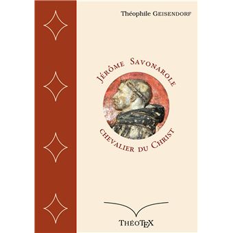 Jérôme Savonarole, chevalier du Christ