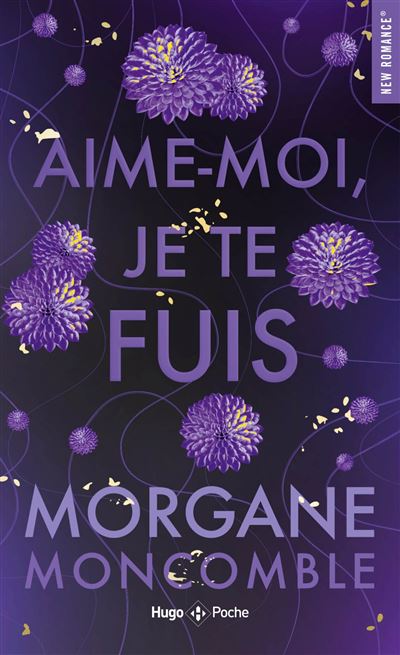 Aime Moi Je Te Fuis Poche Morgane Moncomble Livre Tous Les Livres à La Fnac