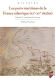 Les ports maritimes de la France atlantique (XIe-XVe siècles) 2