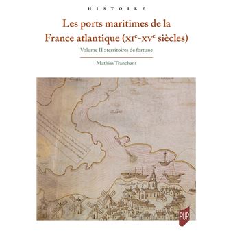 Les ports maritimes de la France atlantique (XIe-XVe siècles) 2