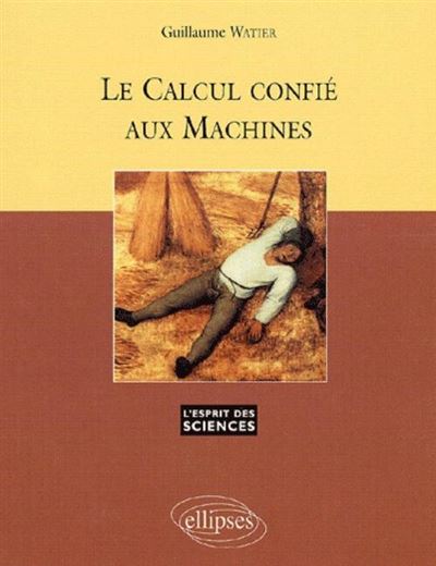 Le Calcul confié aux machines