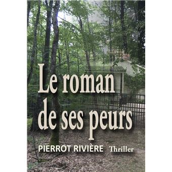 Le Roman de ses peurs