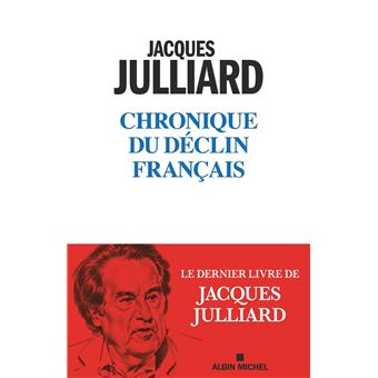 Chronique du déclin français - 1