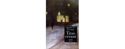 Titus errant trilogie gormenghast
