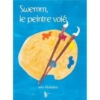 Swemm, le peintre volé
