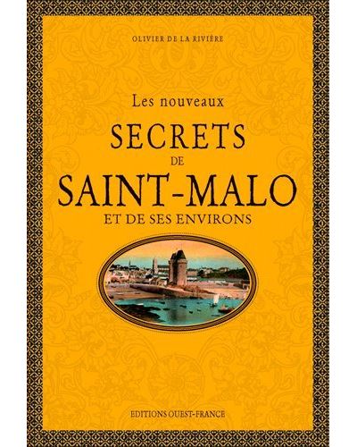 Les nouveaux secrets de saint-malo et de ses environs