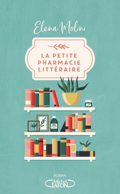 La petite pharmacie littéraire - Elena Molini - broché