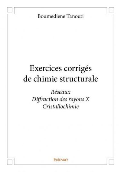 Exercices corrigés de chimie structurale