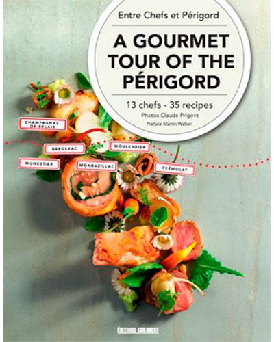 Parcours Gourmands En Perigord (Gb) -  ENTRE CHEFS ET PERIGORD - relié