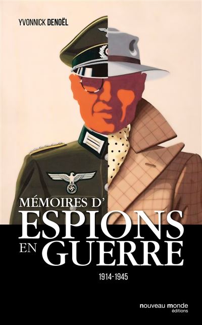 Mémoires d'espions en guerre - Yvonnick Denoël - broché