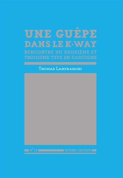 Une guêpe dans le K-Way - Rencontre du deuxième et troisième type