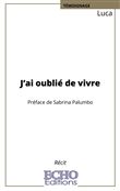 J'ai oublié de vivre