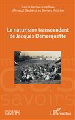 Le naturisme transcendant de Jacques Demarquette