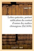 Lettres patentes, portant ratification du contrat d'union de la communauté des maîtres chirurgiens