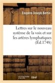 Lettres sur le nouveau système de la voix et sur les artères lymphatiques