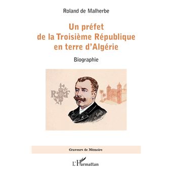 Un préfet de la Troisième République en terre d'Algérie